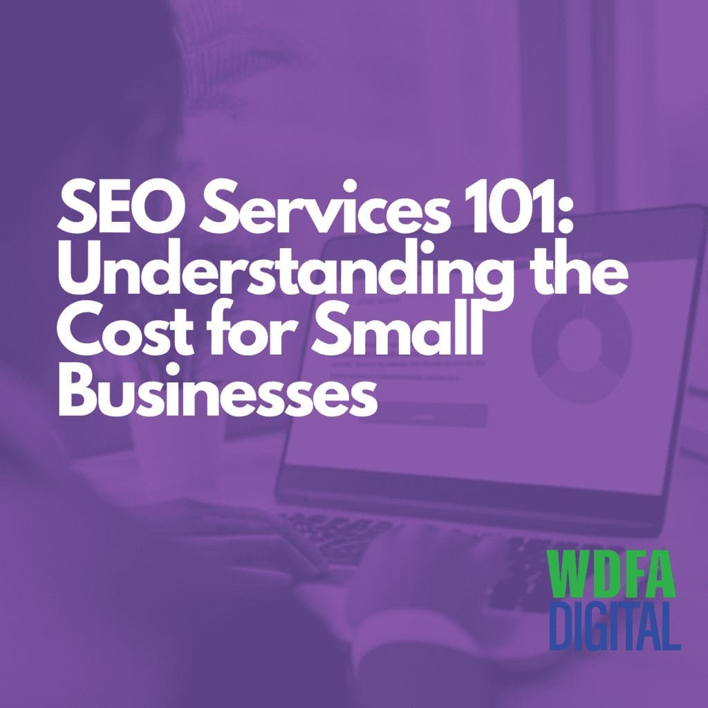 SEO Services 101: Understanding the Cost for Small Businesses