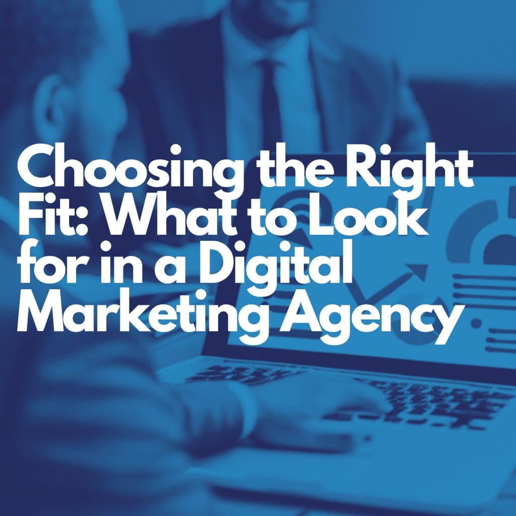what to look for in a digital marketing agency